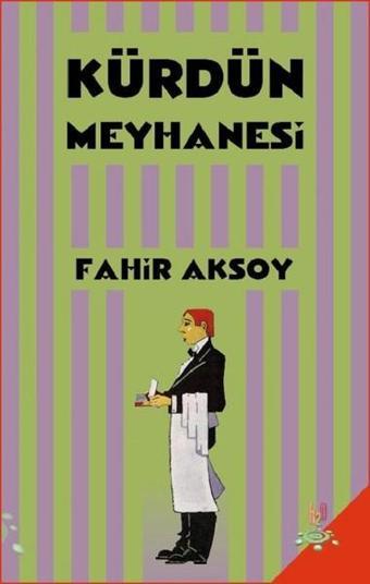 Kürdün Meyhanesi - Fahir Aksoy - h2o Kitap