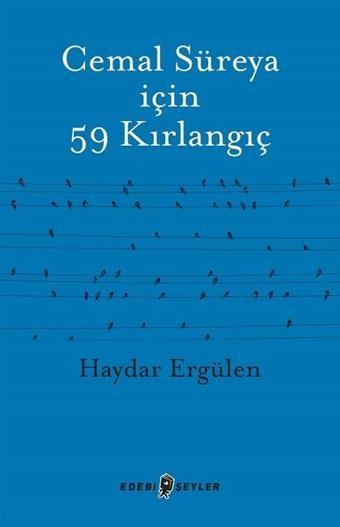 Cemal Süreya için 59 Kırlangıç - Haydar Ergülen - Edebi Şeyler