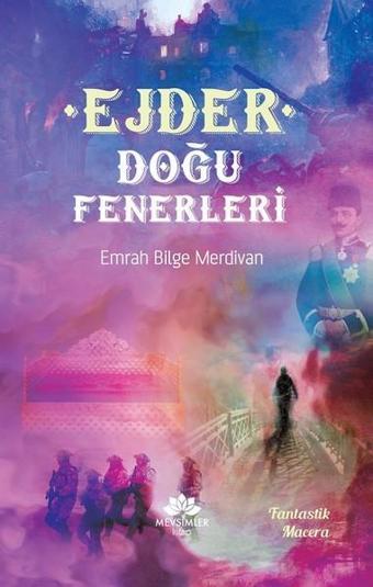 Doğu Fenerleri - Emrah Bilge Merdivan - Mevsimler Kitap