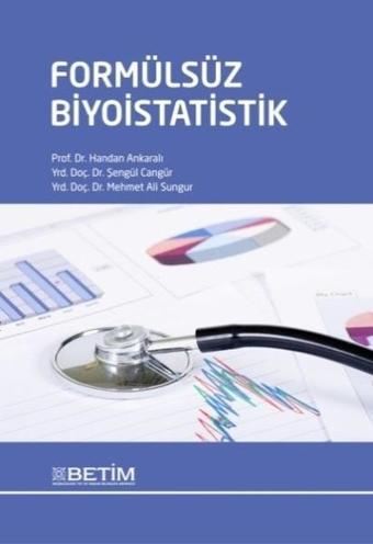 Formülsüz Biyoistatistik - Şengül Cangür - Betim Yayınevi