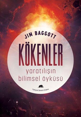 Kökenler-Yaratılışın Bilimsel Öyküsü - Jim Baggott - Kolektif Kitap