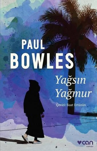 Yağsın Yağmur - Paul Bowles - Can Yayınları