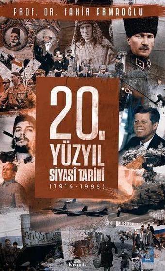 20.Yüzyıl Siyası Tarihi - Fahir Armaoğlu - Kronik Kitap