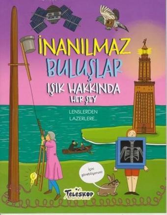 İnanılmaz Buluşlar-Işık Hakkında Her Şey - Matt Turner - Teleskop Popüler Bilim