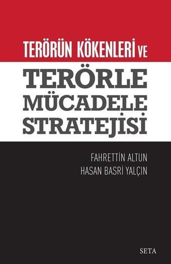 Terörün Kökenleri ve Terörle Mücadele Stratejisi - Hasan Basri Yalçın - Seta Yayınları