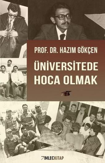 Üniversitede Hoca Olmak - Hazım Gökçen - İmleç Kitap