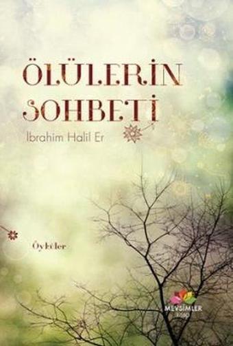 Ölülerin Sohbeti-Öyküler - İbrahim Halil Er - Mevsimler Kitap