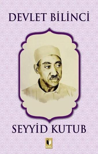 Devlet Bilinci - Seyyid Kutub - Ehil