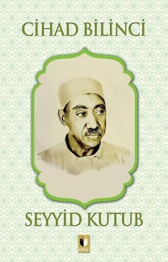 Cihad Bilinci - Seyyid Kutub - Ehil