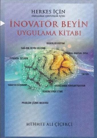 İnovatör Beyin Uygulama Kitabı - Mehmet Ali Çiçekçi - Kırmızı Karınca Yayınları