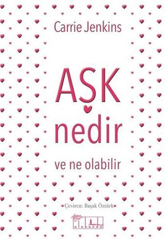 Aşk Nedir - Carrie Jenkins - Alabanda