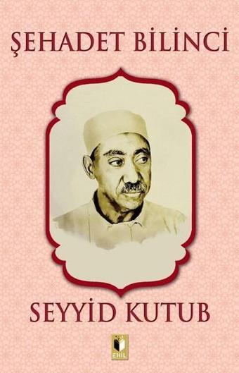 Şehadet Bilinci - Seyyid Kutub - Ehil