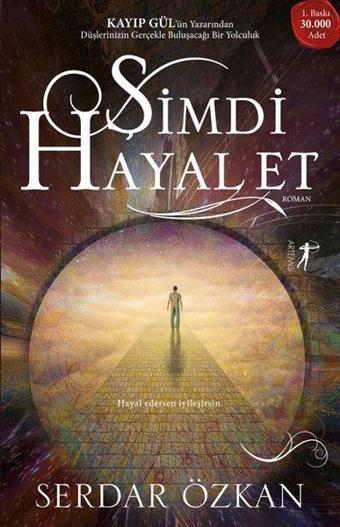 Şimdi Hayal Et - Serdar Özkan - Artemis Yayınları