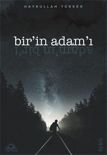 Bir'in Adam'ı - Hayrullah Türker - 7 Harf Yayınları