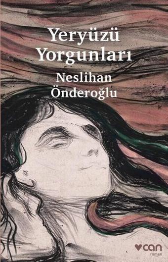 Yeryüzü Yorgunları - Neslihan Önderoğlu - Can Yayınları