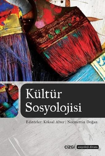 Kültür Sosyolojisi - Kolektif  - Çizgi Kitabevi