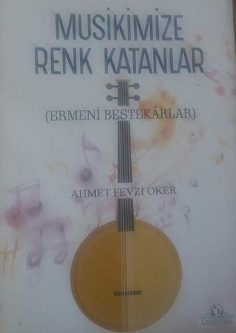 Musikimize Renk Katanlar - Cağaloğlu Yayınevi