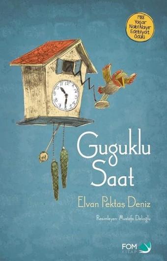 Guguklu Saat - Elvan Pektaş Deniz - Fom Kitap