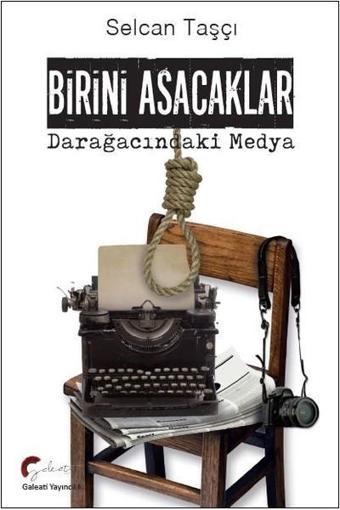 Birini Asacaklar-Darağacındaki Medy - Selcan Taşçı - Galeati