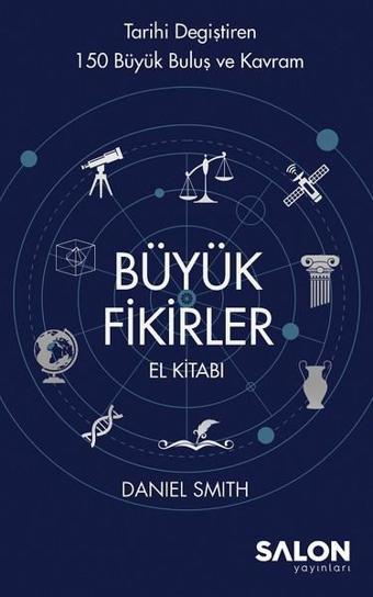 Büyük Fikirler El Kitabı - Daniel Smith - Salon Yayınları