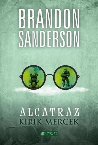 Alcatraz 4-Kırık Mercek - Brandon Sanderson - Akılçelen Kitaplar