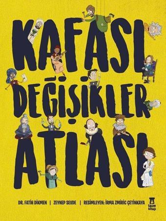 Kafası Değişikler Atlası - Zeynep Sevde - Taze Kitap