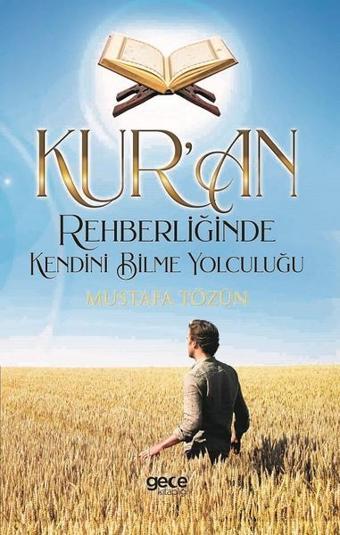 Kuran Rehberliğinde Kendini Bilme Yolculuğu - Mustafa Tözün - Gece Kitaplığı