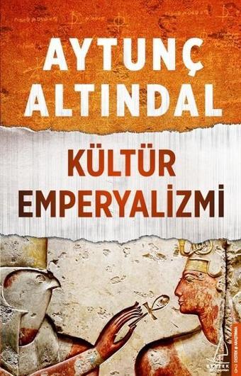 Kültür Emperyalizmi - Aytunç Altındal - Destek Yayınları