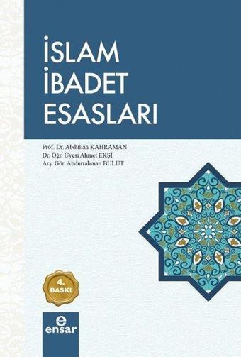 İslam İbadet Esasları - Ahmet Ekşi - Ensar Neşriyat