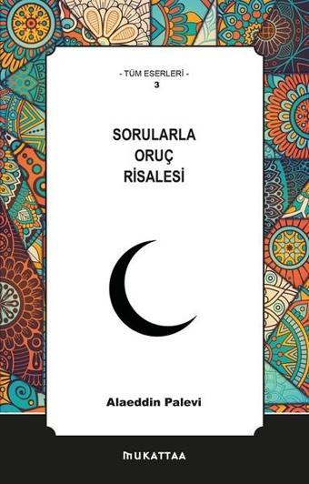 Sorularla Oruç Risalesi - Alaeddin Palevi - Mukattaa