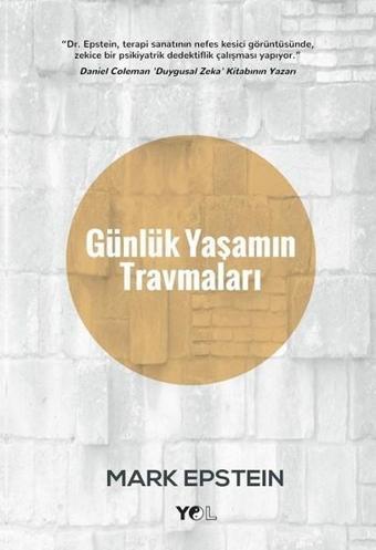 Günlük Yaşamın Travmaları - Mark Epstein - Yol Yayınları