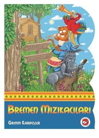 Bremen Mızıkacıları - Beyaz Balina Yayınları