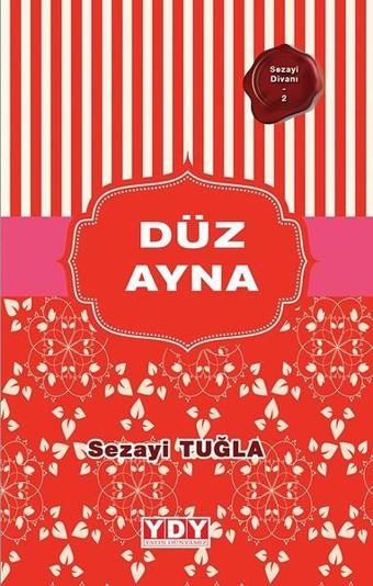 Düz Ayna - Sezayi Tuğla - YDY Yayın Dünyamız