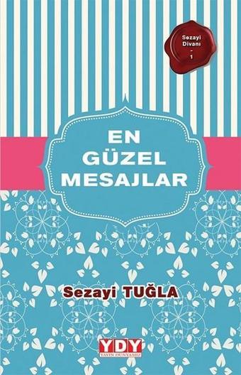 En Güzel Mesajlar - Sezayi Tuğla - YDY Yayın Dünyamız