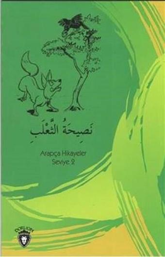 Tilkinin Nasihati-Arapça Hikayeler Stage 2 - Dorlion Yayınevi