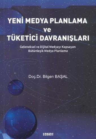 Yeni Medya Planlama ve Tüketici Davranışları - Bilgen Başal - Çantay Kitabevi