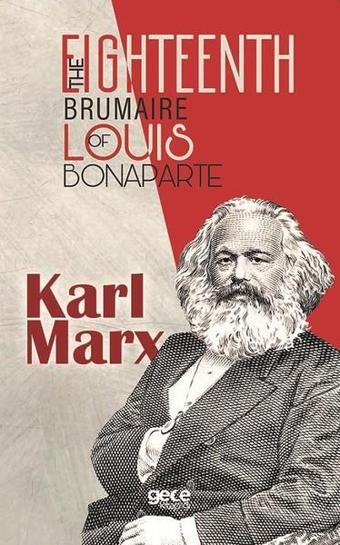 The Eighteenth Brumaire of Louis Bonaparte - Karl Marx - Gece Kitaplığı