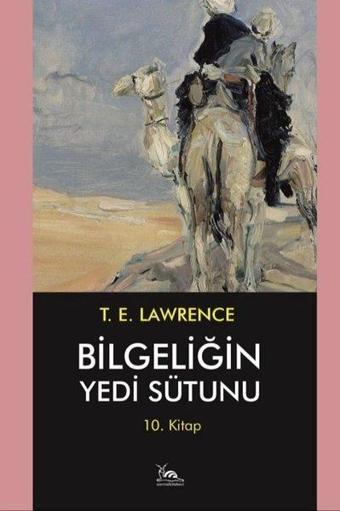 Bilgeliğin Yedi Sütunu 10. Kitap - T. E. Lawrence - Sarmal Kitabevi