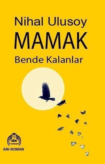 Mamak - Bende Kalanlar - Nihal Ulusoy - Kekeme Yayınları