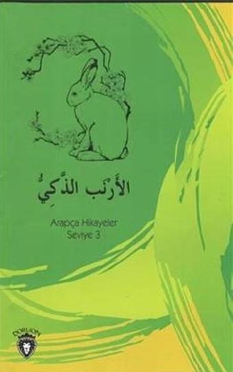 Zeki Tavşan-Arapça Hikayeler Stage 3 - Dorlion Yayınevi