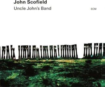 Uncle John's Band Plak - John Scofield