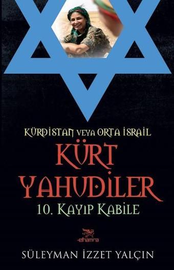 Kürt Yahudiler-10.Kayıp Kabile - Süleyman İzzet Yalçın - Elhamra