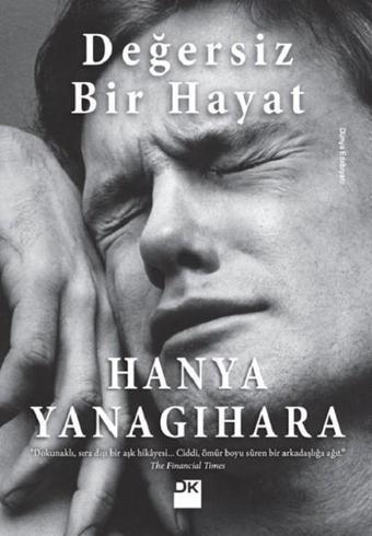 Değersiz Bir Hayat - Hanya Yanagihara - Doğan Kitap