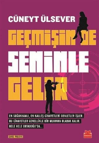 Geçmişin de Seninle Gelir - Cüneyt Ülsever - Kırmızı Kedi Yayınevi