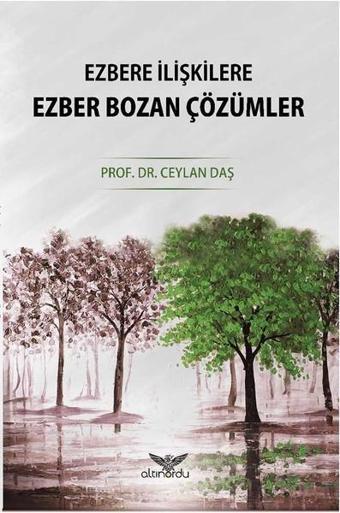 Ezbere İlişkilere Ezberbozan Çözümler - Ceylan Daş - Altınordu