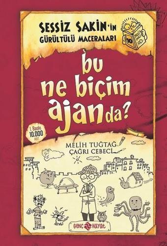 Sessiz Sakin'in Gürültülü Maceraları 10 - Bu Ne Biçim Ajanda? - Melih Tuğtağ - Genç Hayat