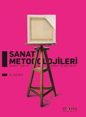 Sanat Metodoloijileri - N. Keser - Ütopya Yayınevi