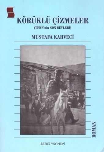 Körüklü Çizmeler - Mustafa Kahveci - Sergi Yayınevi