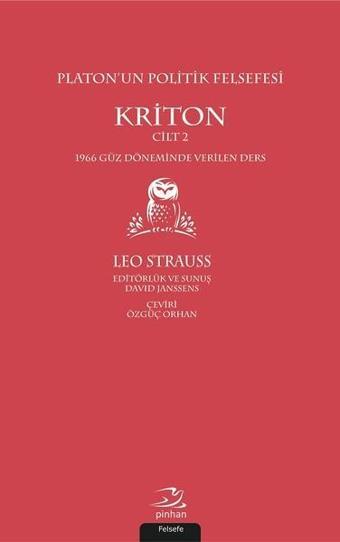 Kriton Cilt 2-Platon'un Politik Felsefesi - Leo Strauss - Pinhan Yayıncılık