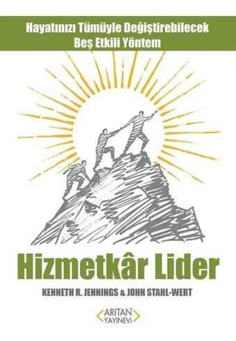 Hizmetkar Lider - John Stahl Wert - Arıtan Yayınevi